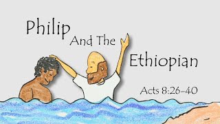 Philip And The Ethiopian [upl. by Darline]