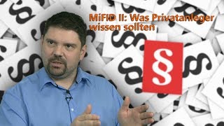 MiFID II Was Privatanleger wissen sollten [upl. by Pomona]