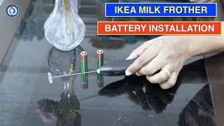 IKEA Milk Frother Battery Installation Procedure [upl. by Weissmann]