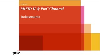 MiFID II  PwC  Inducements [upl. by Thinia]