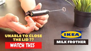 IKEA Milk Frother Battery Installation and Trick To Close the Lid [upl. by Oicnoel]