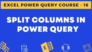 16  Split Columns in Power Query in Excel [upl. by Ohs]