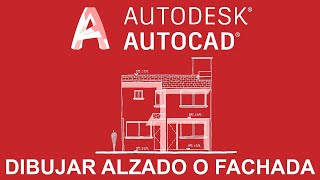 AutoCAD dibujar alzado o fachada  Proyecto arquitectónico paso a paso 12 [upl. by Beetner409]