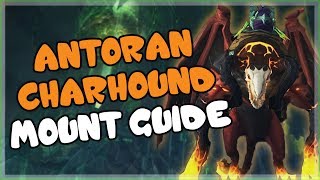 Antoran Charhound Rare Mount Guide  Antorus LFR Solo [upl. by Atinel]