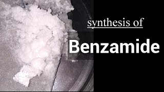 Benzamide  Organic synthesis [upl. by Coffin113]