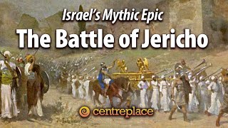 The Battle of Jericho as Israels Epic [upl. by Alekin966]