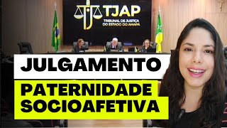 JULGAMENTO PATERNIDADE SOCIOAFETIVA [upl. by Abrahams]